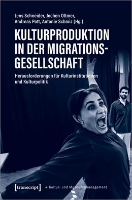Abbildung von Schneider / Oltmer | Kulturproduktion in der Migrationsgesellschaft | 1. Auflage | 2024 | beck-shop.de