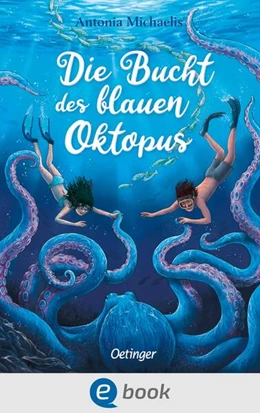 Abbildung von Michaelis | Die Bucht des blauen Oktopus | 1. Auflage | 2023 | beck-shop.de