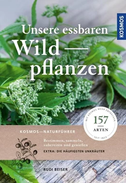 Abbildung von Beiser | Unsere essbaren Wildpflanzen | 1. Auflage | 2022 | beck-shop.de