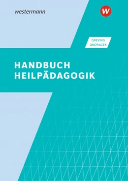 Abbildung von Greving / Ondracek | Handbuch Heilpädagogik | 4. Auflage | 2023 | beck-shop.de
