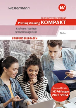 Abbildung von Sieber | Prüfungsvorbereitung Prüfungstraining KOMPAKT - Kaufmann/Kauffrau für Büromanagement | 2. Auflage | 2023 | beck-shop.de