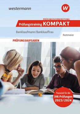 Abbildung von Rottmeier | Prüfungsvorbereitung Prüfungstraining KOMPAKT - Bankkaufmann/Bankkauffrau | 2. Auflage | 2023 | beck-shop.de