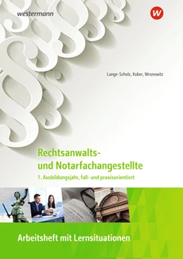 Abbildung von Kober / Lange-Scholz | Rechtsanwalts- und Notarfachangestellte. 1. Ausbildungsjahr, fall- und praxisorientiert: Arbeitsheft | 2. Auflage | 2023 | beck-shop.de