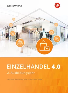 Abbildung von Tegeler / Jecht | Einzelhandel 4.0 Schulbuch. 2. Ausbildungsjahr | 2. Auflage | 2023 | beck-shop.de