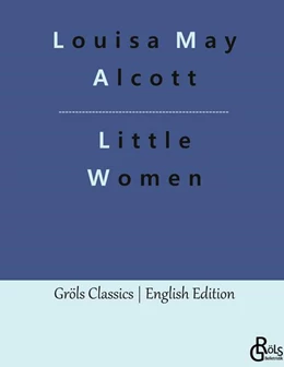 Abbildung von Alcott / Gröls-Verlag | Little Women | 1. Auflage | 2023 | beck-shop.de