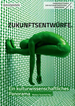 Abbildung von Tauschek | Zukunftsentwürfe | 1. Auflage | 2023 | beck-shop.de