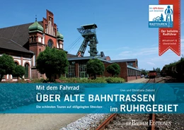 Abbildung von Ziebold | Mit dem Fahrrad über alte Bahntrassen im Ruhrgebiet | 3. Auflage | 2023 | beck-shop.de