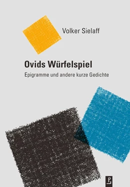 Abbildung von Sielaff / Kulturstiftung des Freistaates Sachsen | Ovids Würfelspiel | 1. Auflage | 2023 | beck-shop.de
