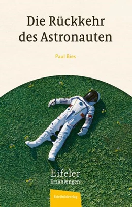 Abbildung von Bies | Die Rückkehr des Astronauten | 1. Auflage | 2023 | beck-shop.de