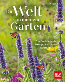 Abbildung von Nagel | Die Welt in meinem Garten | 1. Auflage | 2023 | beck-shop.de