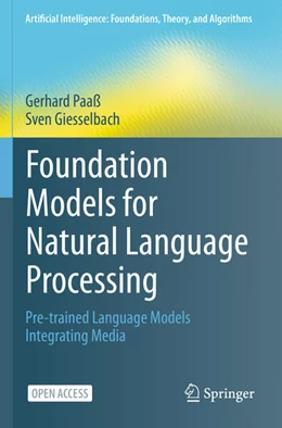 Abbildung von Paaß / Giesselbach | Foundation Models for Natural Language Processing | 1. Auflage | 2023 | beck-shop.de