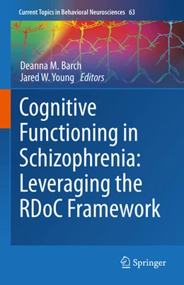 Abbildung von Barch / Young | Cognitive Functioning in Schizophrenia: Leveraging the RDoC Framework | 1. Auflage | 2023 | 63 | beck-shop.de