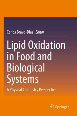 Abbildung von Bravo-Diaz | Lipid Oxidation in Food and Biological Systems | 1. Auflage | 2023 | beck-shop.de