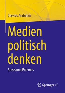 Abbildung von Arabatzis | Medien politisch denken | 1. Auflage | 2023 | beck-shop.de