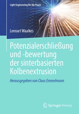 Abbildung von Waalkes | Potenzialerschließung und -bewertung der sinterbasierten Kolbenextrusion | 1. Auflage | 2023 | beck-shop.de