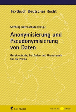 Abbildung von Anonymisierung und Pseudonymisierung von Daten | 1. Auflage | 2023 | beck-shop.de