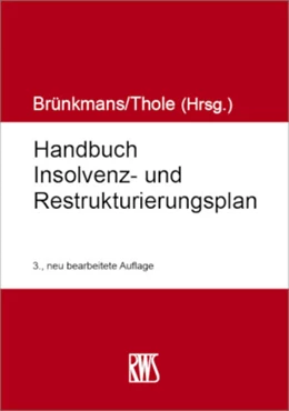 Abbildung von Brünkmans / Thole (Hrsg.) | Handbuch Insolvenz- und Restrukturierungsplan | 3. Auflage | 2025 | beck-shop.de