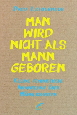 Abbildung von Letourneur | Man wird nicht als Mann geboren | 1. Auflage | 2023 | beck-shop.de