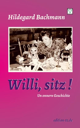 Abbildung von Bachmann | Willi, sitz! | 1. Auflage | 2023 | beck-shop.de