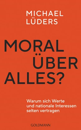 Abbildung von Lüders | Moral über alles? | 1. Auflage | 2023 | beck-shop.de