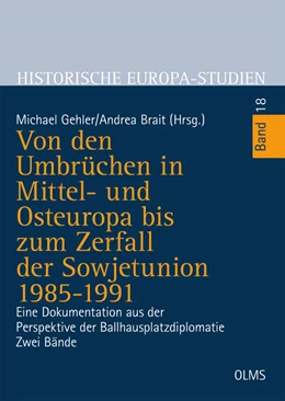 Abbildung von Gehler / Brait | Von den Umbrüchen in Mittel- und Osteuropa bis zum Zerfall der Sowjetunion 1985-1991 | 1. Auflage | 2023 | 18 | beck-shop.de
