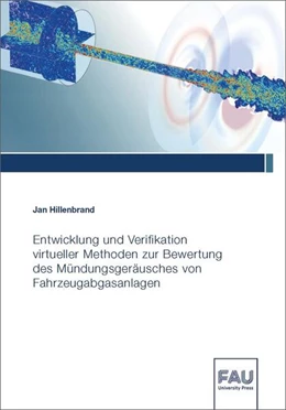 Abbildung von Hillenbrand | Entwicklung und Verifikation virtueller Methoden zur Bewertung des Mündungsgeräusches von Fahrzeugabgasanlagen | 1. Auflage | 2022 | beck-shop.de