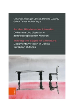 Abbildung von Car / Lörincz | An den Rändern der Literatur. Dokument und Literatur in zentraleuropäischen Kulturen | 1. Auflage | 2023 | beck-shop.de