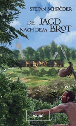 Abbildung von Schröder | Die Jagd nach dem Brot | 1. Auflage | 2023 | beck-shop.de