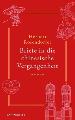 Abbildung von Rosendorfer | Briefe in die chinesische Vergangenheit | 1. Auflage | 2023 | beck-shop.de