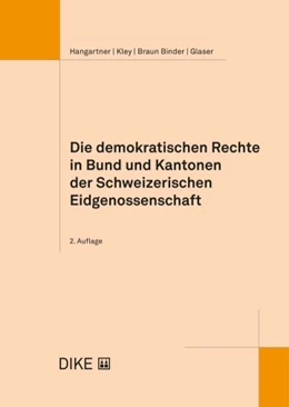 Abbildung von Hangartner / Kley | Die demokratischen Rechte in Bund und Kantonen der Schweizerischen Eidgenossenschaft | 2. Auflage | 2023 | beck-shop.de