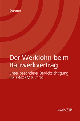Abbildung von Danner | Der Werklohn beim Bauwerkvertrag | 1. Auflage | 2023 | beck-shop.de