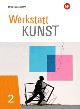 Abbildung von Peez / Michaelis | Werkstatt Kunst 2. Schulbuch | 1. Auflage | 2023 | beck-shop.de