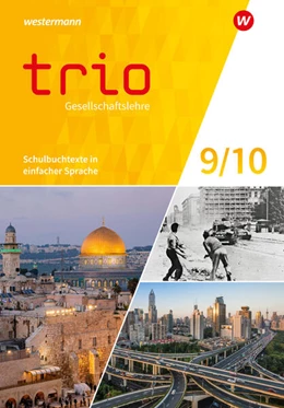 Abbildung von Trio Gesellschaftslehre 9 / 10. Schulbuchtexte in einfacher Sprache. Für Gesamtschulen in Nordrhein-Westfalen | 1. Auflage | 2023 | beck-shop.de