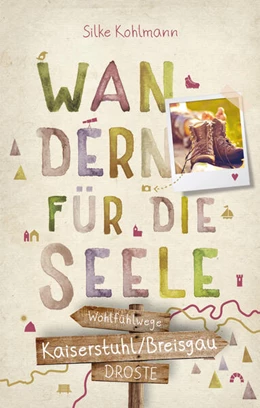 Abbildung von Kohlmann | Kaiserstuhl/Breisgau. Wandern für die Seele | 2. Auflage | 2023 | beck-shop.de