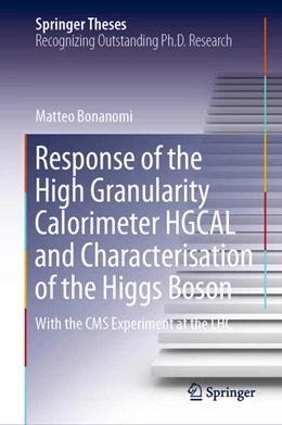 Abbildung von Bonanomi | Response of the High Granularity Calorimeter HGCAL and Characterisation of the Higgs Boson | 1. Auflage | 2023 | beck-shop.de