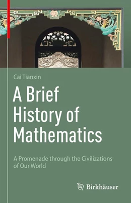 Abbildung von Cai | A Brief History of Mathematics | 1. Auflage | 2023 | beck-shop.de