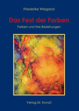 Abbildung von Wiegand | Das Fest der Farben – Farben und ihre Beziehungen | 1. Auflage | 2023 | 14 | beck-shop.de