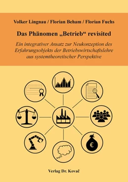 Abbildung von Lingnau / Beham | Das Phänomen „Betrieb“ revisited | 1. Auflage | 2023 | 565 | beck-shop.de
