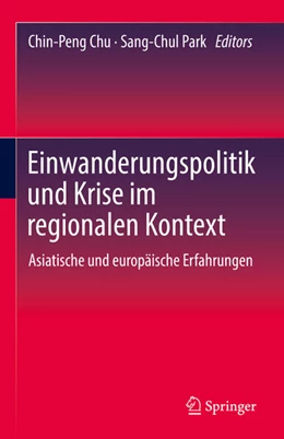 Abbildung von Chu / Park | Einwanderungspolitik und Krise im regionalen Kontext | 1. Auflage | 2023 | beck-shop.de