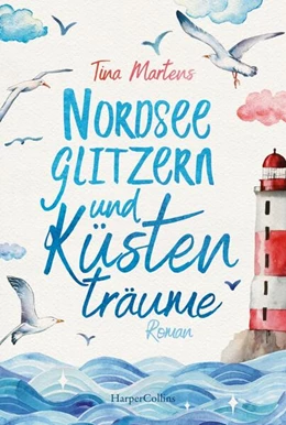 Abbildung von Martens | Nordseeglitzern und Küstenträume | 1. Auflage | 2023 | beck-shop.de