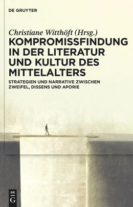 Abbildung von Witthöft | Kompromissfindung in der Literatur und Kultur des Mittelalters | 1. Auflage | 2023 | beck-shop.de