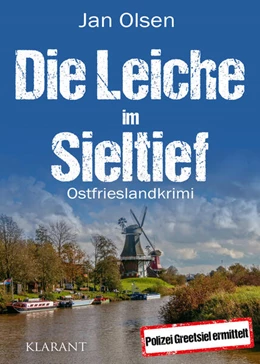 Abbildung von Olsen | Die Leiche im Sieltief. Ostfrieslandkrimi | 1. Auflage | 2023 | beck-shop.de