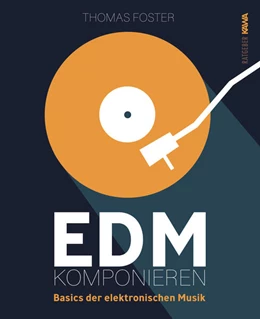 Abbildung von Foster / Verlag | EDM komponieren | 1. Auflage | 2023 | beck-shop.de
