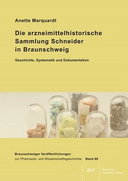 Abbildung von Marquardt | Die arzneimittelhistorische Sammlung Schneider in Braunschweig - Geschichte, Systematik und Dokumentation | 1. Auflage | 2023 | beck-shop.de