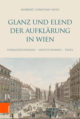 Abbildung von Wolf | Glanz und Elend der Aufklärung in Wien | 1. Auflage | 2023 | beck-shop.de
