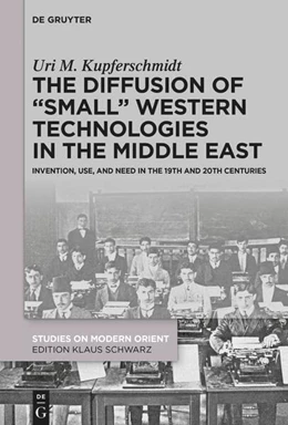 Abbildung von Kupferschmidt | The Diffusion of “Small” Western Technologies in the Middle East | 1. Auflage | 2023 | 44 | beck-shop.de