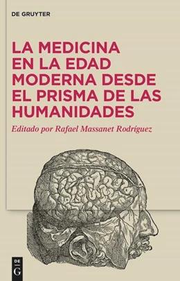 Abbildung von Massanet Rodríguez | La medicina en la Edad Moderna desde el prisma de las Humanidades | 1. Auflage | 2023 | beck-shop.de