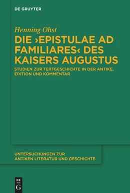 Abbildung von Ohst | Die ›Epistulae ad familiares‹ des Kaisers Augustus | 1. Auflage | 2023 | 152 | beck-shop.de