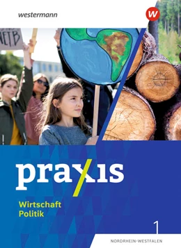Abbildung von Esser / Bosse | Praxis Wirtschaft Politik 1. Schulbuch. Für Nordrhein-Westfalen | 1. Auflage | 2023 | beck-shop.de
