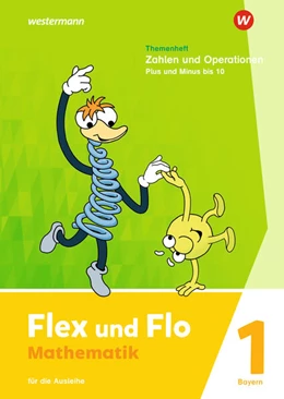 Abbildung von Flex und Flo. Themenheft Zahlen und Operationen: Plus und Minus bis 10: Für die Ausleihe. Für Bayern | 1. Auflage | 2023 | beck-shop.de